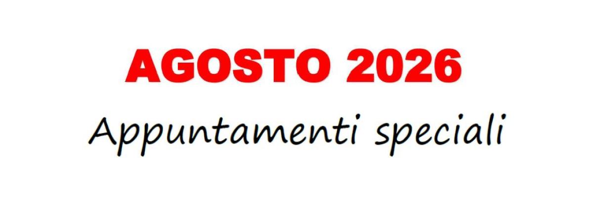 EVENTI SPECIALI AGOSTO 2026