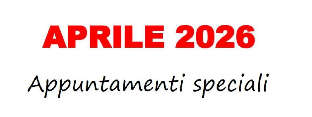 EVENTI SPECIALI APRILE 2026