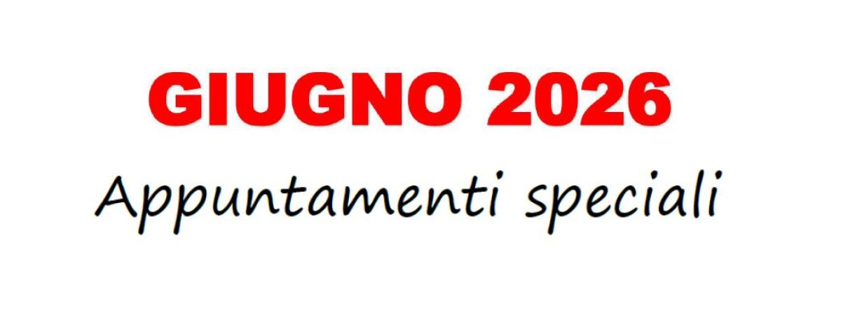EVENTI SPECIALI GIUGNO 2026