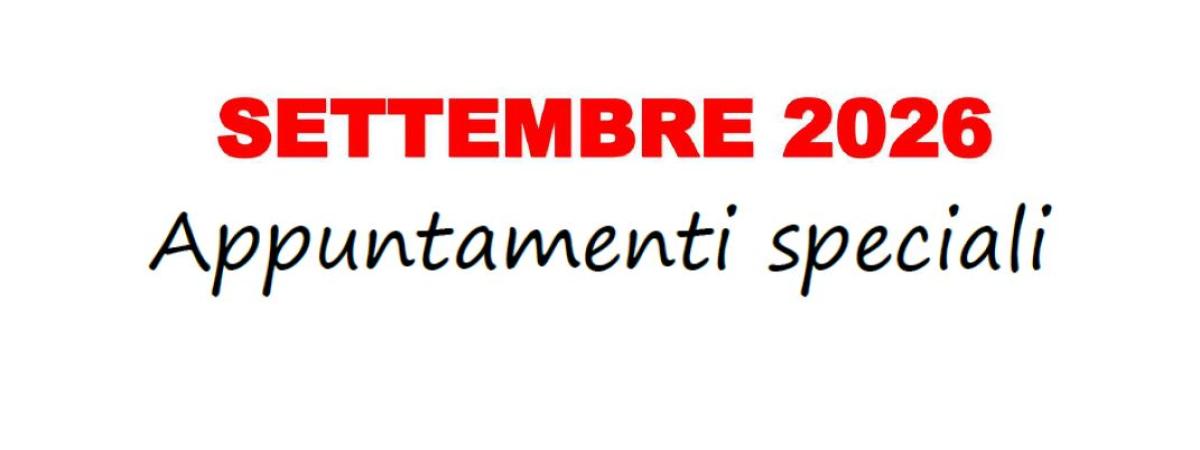 EVENTI SPECIALI SETTEMBRE 2026