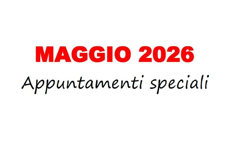 EVENTI SPECIALI MAGGIO 2026