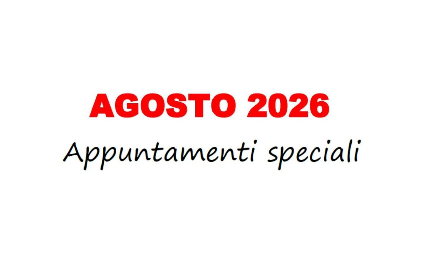 EVENTI SPECIALI AGOSTO 2026
