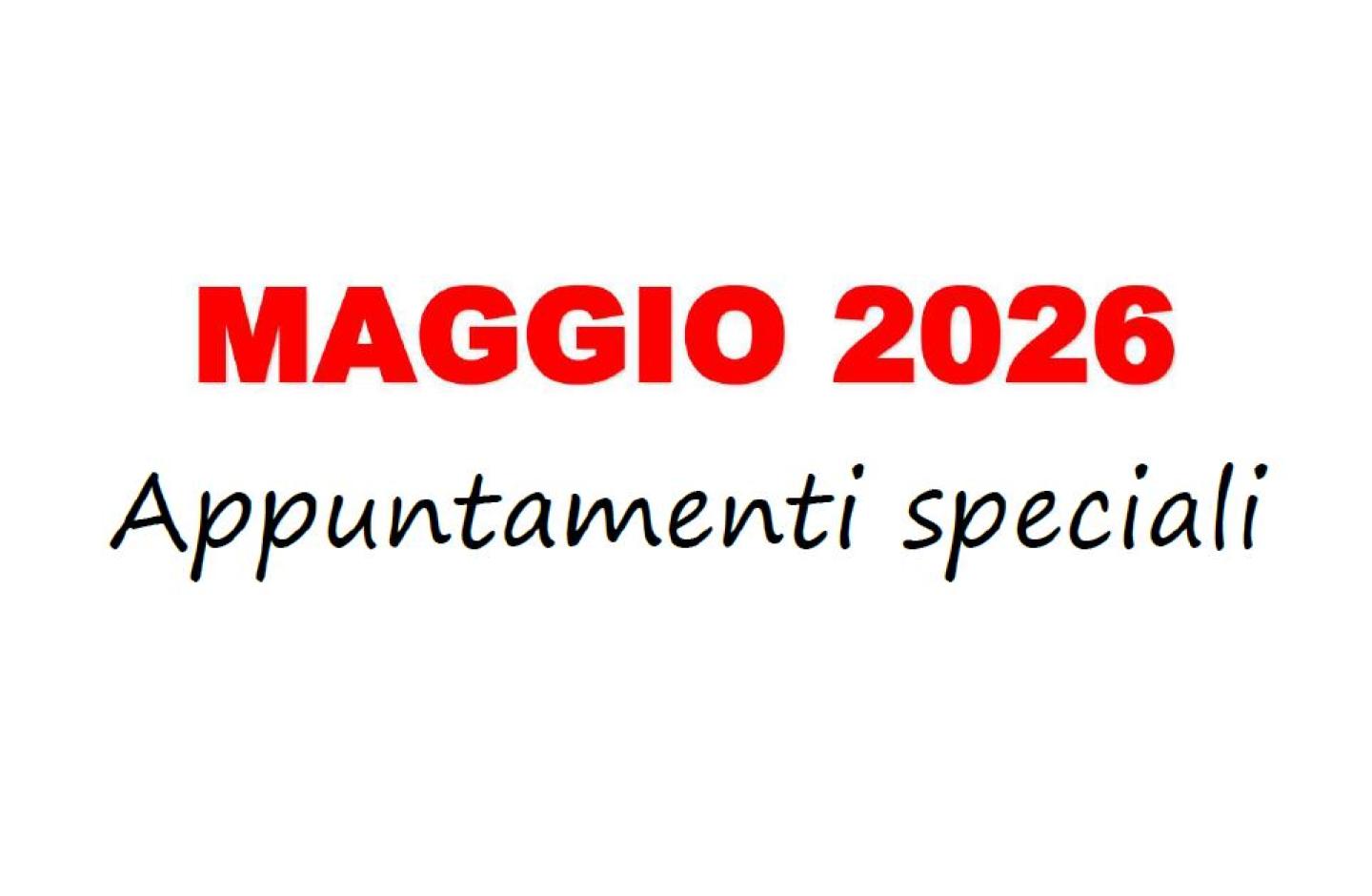 EVENTI SPECIALI MAGGIO 2026